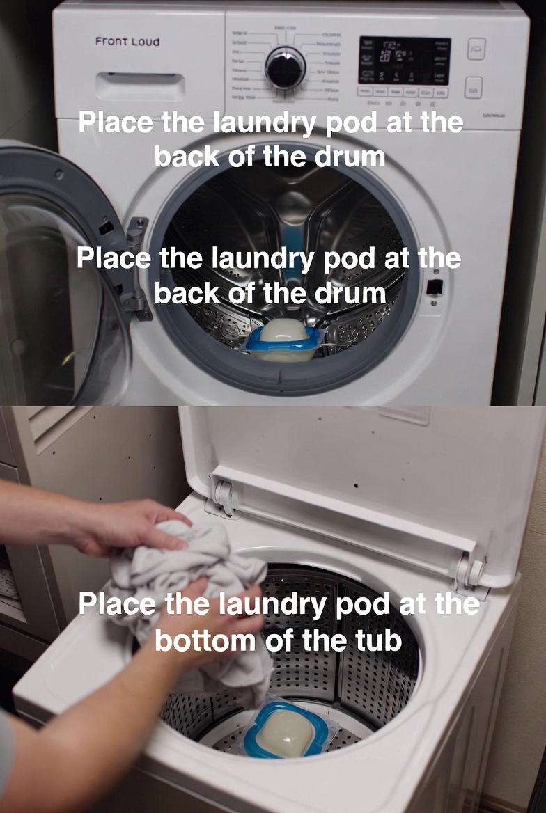 Instructions for placing laundry pod in front-load vs top-load washing machines Instructions for placing laundry pod in front-load vs top-load washing machines